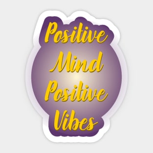 Positive Mind Positive Vibes Sticker